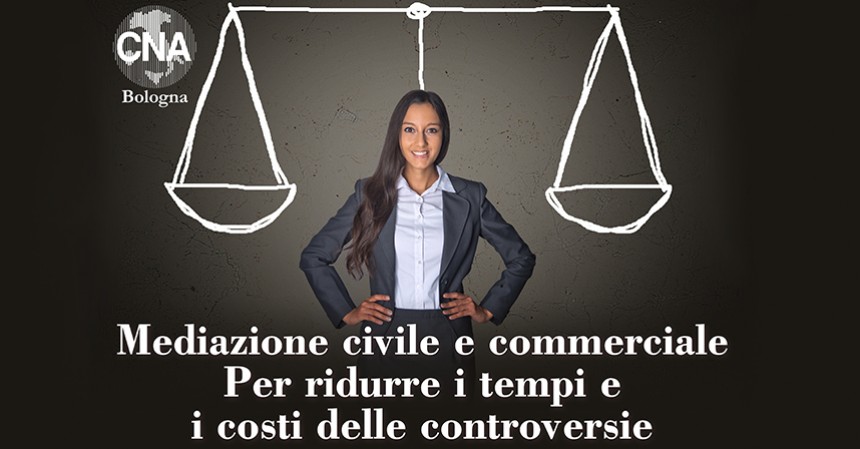 Con la mediazione Cna Bologna  puoi risolvere le controversie