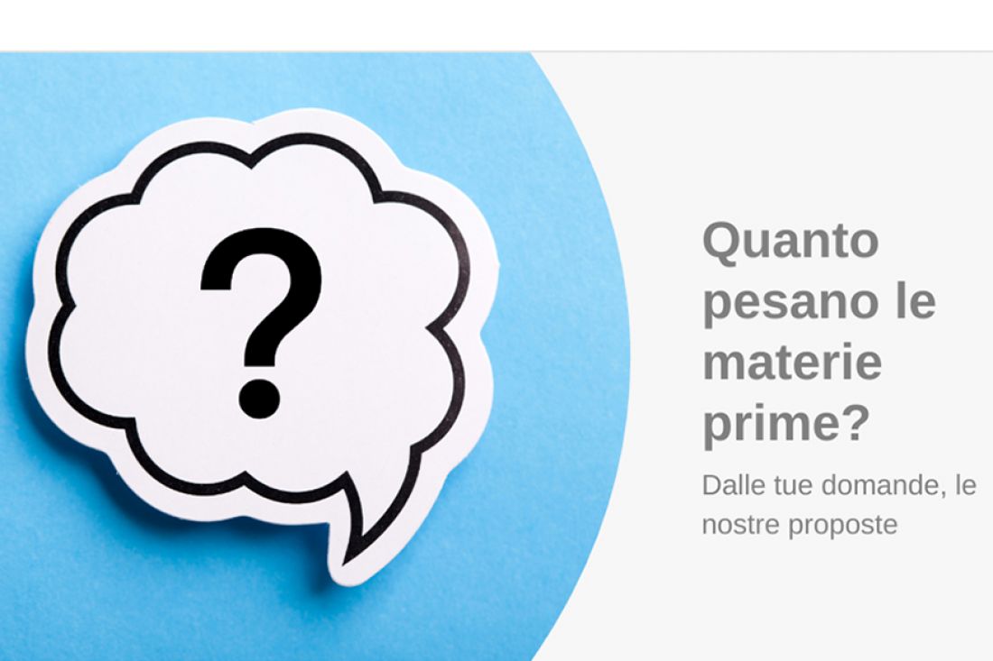 Indagine: quanto pesano le materie prime?
