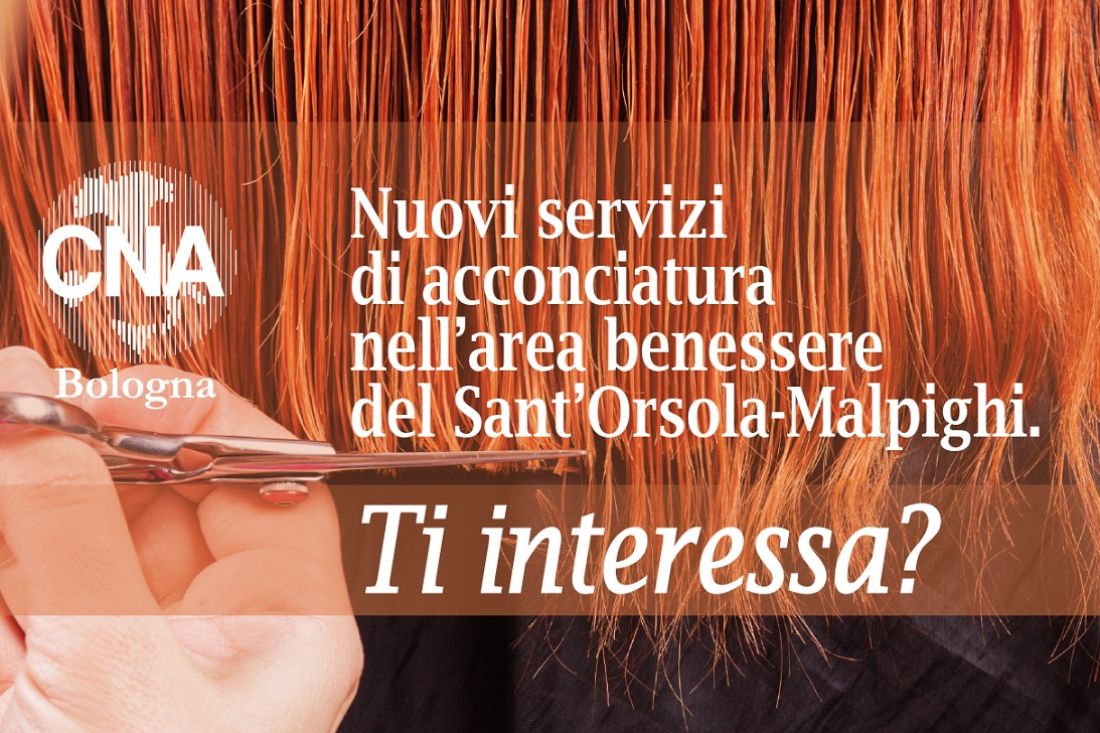 Servizi di acconciatura nell’Area benessere del Sant’Orsola-Malpighi